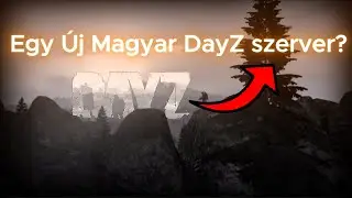 Egy &Uacute;j magyar Dayz szerver &Eacute;rkezett! | AnonymDayz