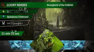 Lucky Noobs [LN] - Stronghold of the Faithful 11:27 - Firebrand/SLB/Willbender
