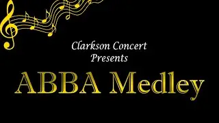 Abba Medley (Clarkson Concert - May 2023)