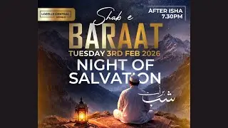 LIVE: Night of Salvation | Shab-e-Baraat 2026 | Lozells Central Mosque