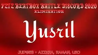 YUSRIL // Elimination // Fztz Beatbox Battle Discord 2020