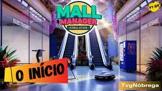 MALL MANAGER SIMULATOR - O IN&Iacute;CIO de GAMEPLAY, em Portugu&ecirc;s PT-BR (PC) #mallmanagersimulator