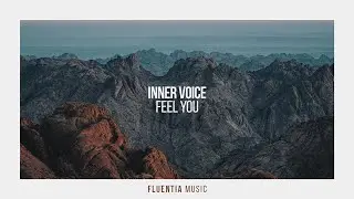 Inner Voice - Feel You [Fluentia Music]