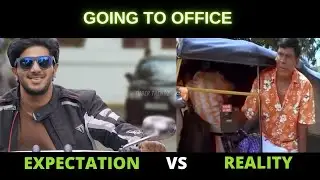 Going to office Expectation vs Reality - Tamil troll video
