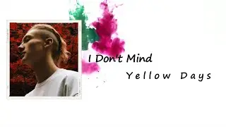 Yellow Days - I Don't Mind Lyrics