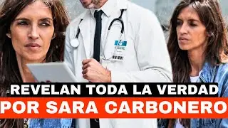 M&Eacute;DICO REVELA TODA LA VERDAD por INGRESO DE SARA CARBONERO AL HOSPITAL &iexcl;Y CIRUG&Iacute;A URGENTE!