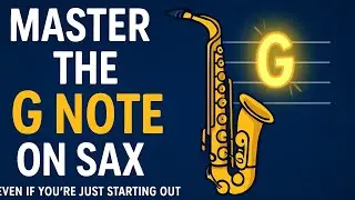 Learning the Saxophone || The G chart || Alto Sax