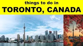 THINGS TO DO IN TORONTO | PLACES TO VISIT IN TORONTO | TORONTO TOURIST PLACES | TORONTO NIGHTLIFE