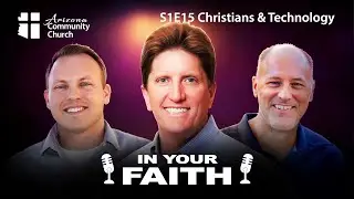 S1E15 - Should Christians Embrace Technology?