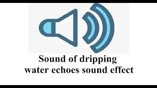Sound of dripping water echoes sound effect