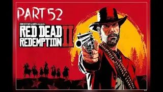 Red Dead Redemption 2 Part 52 PC HD Gameplay Story Full Game No Commentary