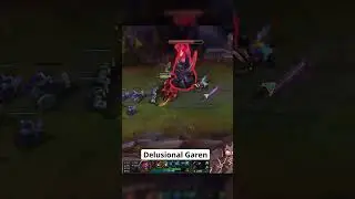 Delusional Garen