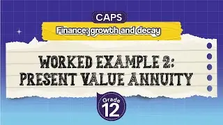 [GRADE 12] Worked example 2: Present value annuity