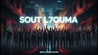 Sout L7ouma | Anthem of Unity | NEXA VIBES MUSIC 🔥 #EpicMusic #ViralSong