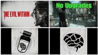 The Evil Within No Upgrades run for Platinum Trophy