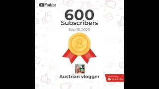 Thank you 600 subscribers /#AustrianVlogger