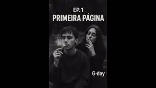 G-day bandida (prod. G-day) EP.1 primeira p&aacute;gina 