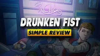 Drunken Fist Review - Simple Review