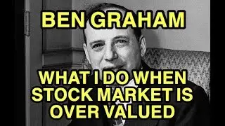 Ben Graham Interview -  What I Do When Market Overvalued & Value Assessment of 1955 Stock Market