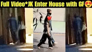 Full Video* BTS JK Entering House with Girl 😮 Jungkook With GF Enter House Full Video Proof #bts #jk