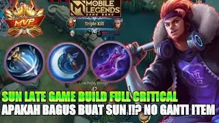 Sun Hyper Late Game Build Full Critical !? Apakah Bagus Buat Sun | Sun Build dan Emblem 2022 - MLBB