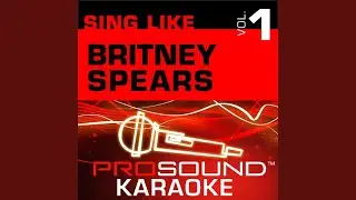 Born To Make You Happy (Karaoke Instrumental Track) (In the Style of Britney Spears)