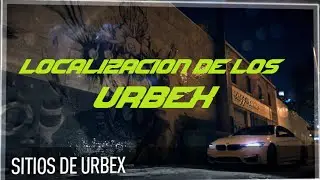 Need For Speed - Localización de los Urbex