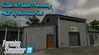 Guide to Potato Processing  - HarrisonFork - FS22 - PS5 - Farming Simulator 22