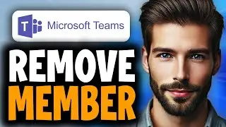 How to Remove Members From Microsoft Teams - Easy Guide