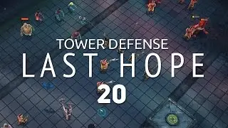 Last Hope - Tower Defense - Gameplay #20