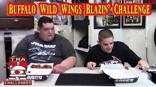 Buffalo Wild Wings Blazin Challenge - TNA Drinks Episode 56