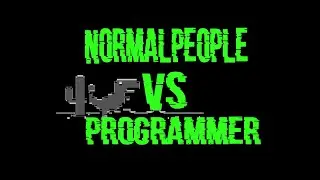 normal people vs programmer