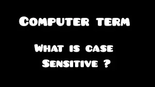 computer term -case sensitive |क्या होता हैँ केस सेंसिटिव कंप्यूटर मे | #casesensitive #computer