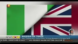 Nigeria-UK Trade: Yam, Cashew Nuts, Cocoa, Others To Enjoy Between 0-7% Tariff