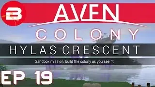 Aven Colony Gameplay - HYLAS SANDBOX #19 (Let's Play Aven Colony Beta)