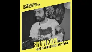 Home Is Where House Is Playing 103 [Housepedia Podcasts] I Sinan Kaya