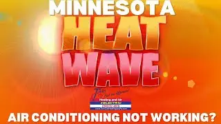 Minnesota Heatwave ALERT! AC Not Working? Call Twin City Heating & Air NOW!