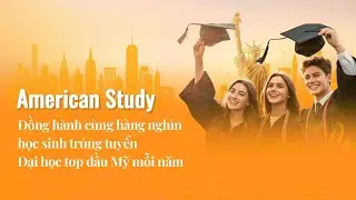 AMERICAN STUDY ĐỒNG H&Agrave;NH GI&Uacute;P 1000+ HỌC SINH TR&Uacute;NG TUYỂN ĐH TOP ĐẦU MỸ MỖI NĂM