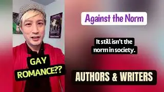 AGAINST THE NORM: Authors & Writers (Write Your Heart Out, LGBTQ+)
