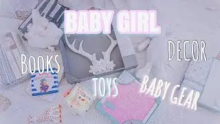 CUTEST BABY GIRL NURSERY DECOR, TOYS, BOOKS, GEAR HAUL