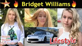 Bridget Williams Lifestyle,Height,Weight,Age,Boyfriend,Family,Affairs,Biography,Net Worth,Salary,DOB
