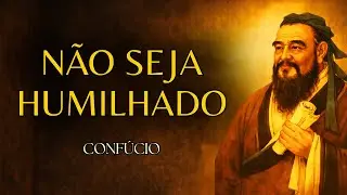 O Que Fazer No Momento Em Que Você Está Sendo Humilhado (Técnica Rara De CONFÚCIO)