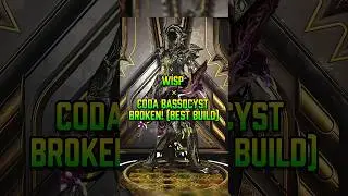 WARFRAME: WISP + CODA BASSOCYST = BROKEN! (Best Build) | Over 1 Billion Damage!