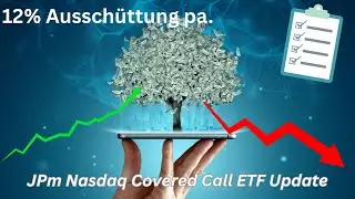 JPm Nasdaq Covered Call ETF/ 12% Aussch&uuml;ttung pa. / Update 2025
