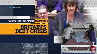 Westminster Watch: Britain's Debt Crisis