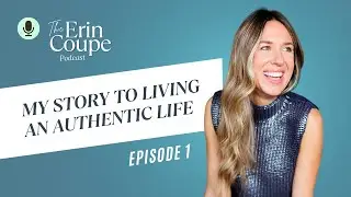 Episode 1: My Story To Living an Authentic Life