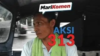 Aksi 313 - #MariKomen