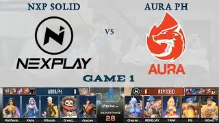 H2WO ROGER, NXP GINULAT ANG AURA PH! | NXP SOLID vs AURA PH Game 1
