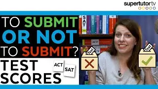 DON'T SUBMIT your test scores before watching this!