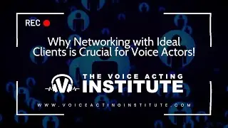 Why Networking With Ideal Clients Is Crucial - Voice Acting institute